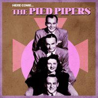The Pied Pipers - Here Come... The Pied Pipers!