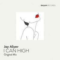 Jay Aliyev - I Can High