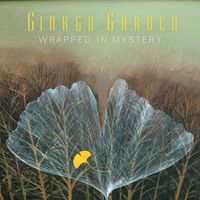 Ginkgo Garden - Wrapped in Mystery