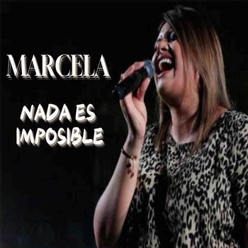 Marcela - Nada Es Imposible
