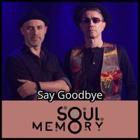 SOUL MEMORY - SAY GOODBYE