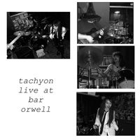 tachyon - live at bar orwell
