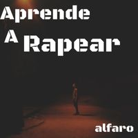 Alfaro - Aprende a Rapear