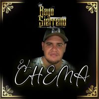 Rayo Sierreño - El chema