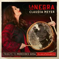 Claudia Meyer - La Negra (Tribute to Mercedes Sosa - The voice of latin america)