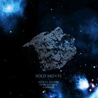 Bold Moves - Astral Divide