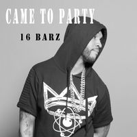 16 BARZ - Came to Party (As Heard on the Tv Show "Awkward")