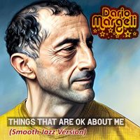 Dario Margeli - Things That Are Ok About Me (Smooth Jazz Version)