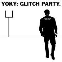 Yoky - Glitch Party