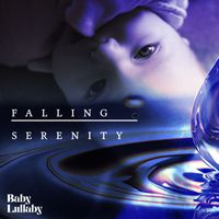 Baby Lullaby - Falling Serenity