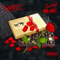Sweep - Luv Me (Explicit)