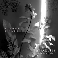 Berceuses Piano - Flower Fields