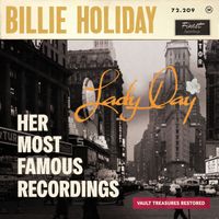 Billie Holiday - Her Most Famous Recordings (Digitally Restored)