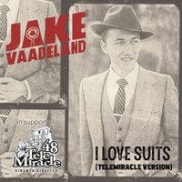 Jake Vaadeland - I Love Suits (Telemiracle Version)