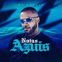 MC Kapela - Notas Azuis