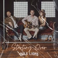 Owls & Lions - Starting Over