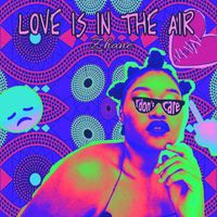 Zhane - Love Is in the Air (Explicit)