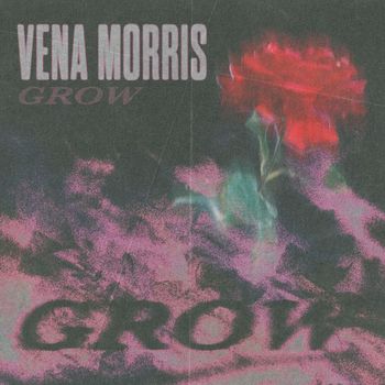 Vena Morris - Grow (Explicit)