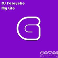 DJ Farouche - My Life