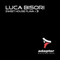 Luca Bisori - Sweet House Flava, Vol. 3