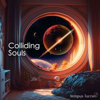 tempus lucrari - Colliding Souls