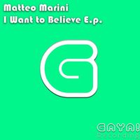 Matteo Marini - I Want to Believe