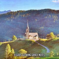 Christian Hymns - 8 Gods Glowing Grace Notes