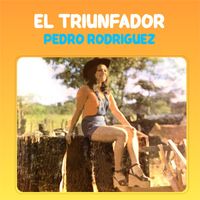 Pedro Rodriguez - El Triunfador