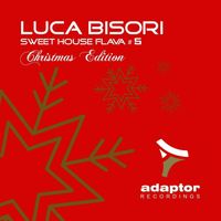 Luca Bisori - Sweet House Flava #5 (Christmas Edition)