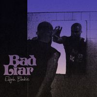 Elijah Blake - Bad Liar
