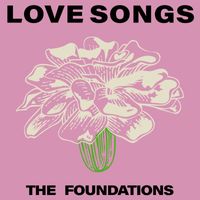 The Foundations - Love Songs