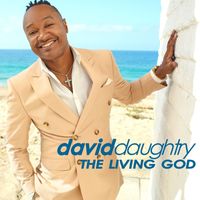 David Daughtry - The Living God