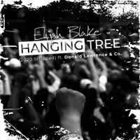 Elijah Blake - Hanging Tree (2020 Stripped)