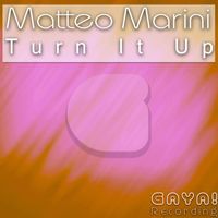 Matteo Marini - Turn It Up