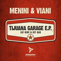 Menini & Viani - Tijuana Garage (Eat Here and Get Gas)