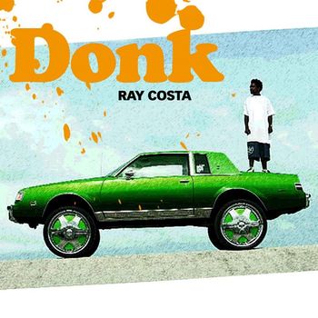 Ray Costa - Donk
