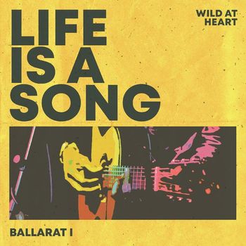 Various Artists - Life Is a Song - Ballarat Vol. 1