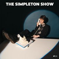 Simpleton - The Simpleton Show, Pt. 1 (Explicit)