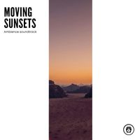 Deep Sleep - Moving Sunsets: Ambience Soundtrack