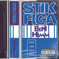 Stik Figa - Ben Himm (Explicit)