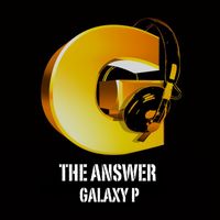 Galaxy P - The Answer (Explicit)