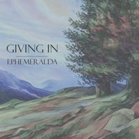 Ephemeralda - Giving in