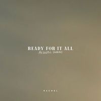 Rachel - Ready For It All (Acoustic Version)