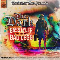 The Darrow Chem Syndicate - The Dark (BasStyler & Bad Legs Remix)