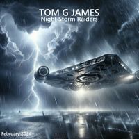 Tom G James - Night Storm Raiders