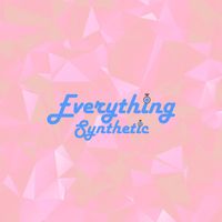 Synthetic - Everything