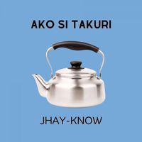 Jhay-know - Ako Si Takuri
