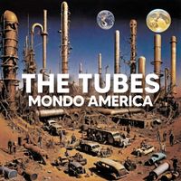 The Tubes - Mondo America