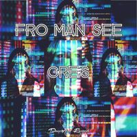 Gre.S - Fro Man See