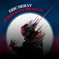 Eric Deray - Astronaut In The Ocean